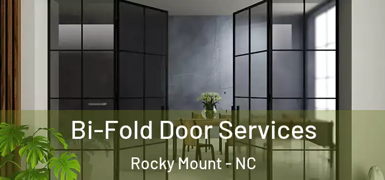 Bi-Fold Door Services Rocky Mount - NC