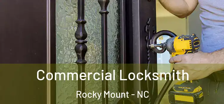 Commercial Locksmith Rocky Mount - NC