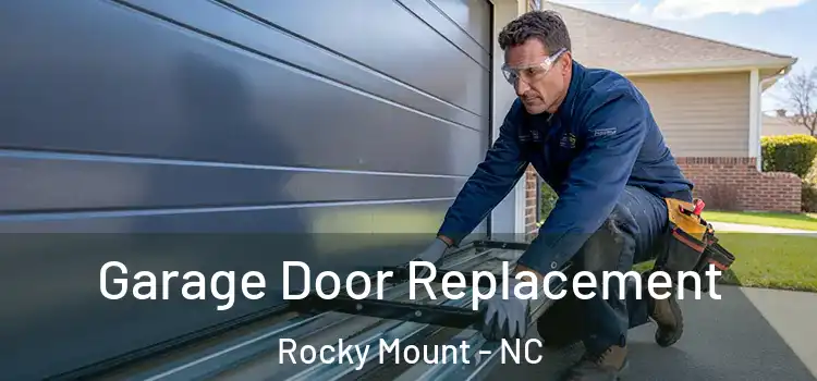  Garage Door Replacement Rocky Mount - NC