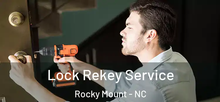 Lock Rekey Service Rocky Mount - NC