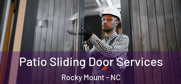 Patio Sliding Door Services Rocky Mount - NC