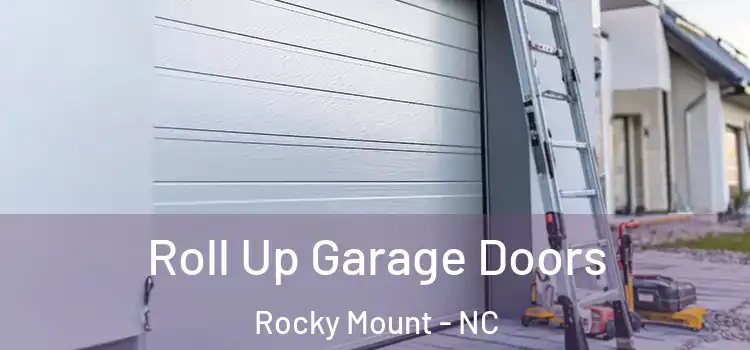  Roll Up Garage Doors Rocky Mount - NC