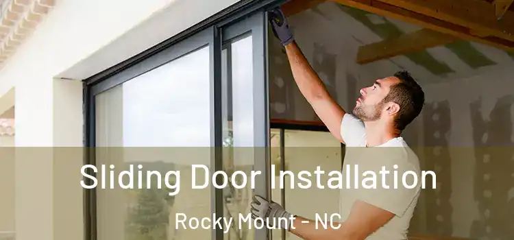 Sliding Door Installation Rocky Mount - NC